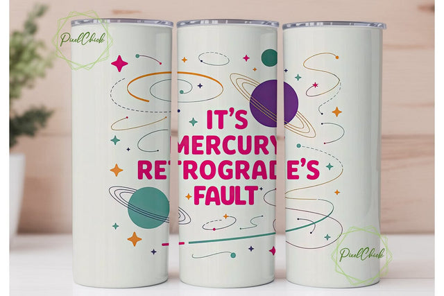 Mercury Retrograde Tumbler Wrap Sublimation PixelChick 