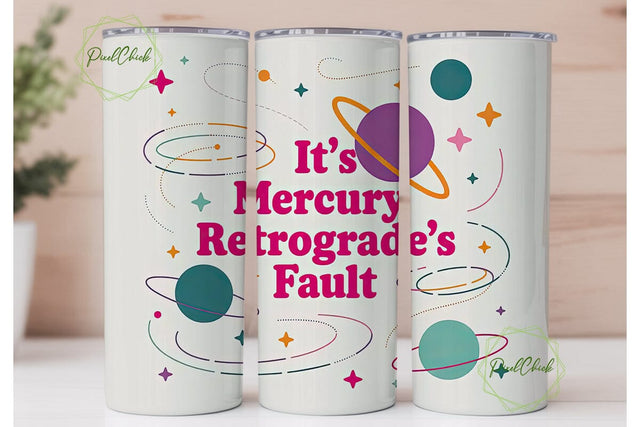 Mercury Retrograde Tumbler Wrap Sublimation PixelChick 