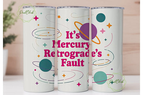 Mercury Retrograde Tumbler Wrap Sublimation PixelChick 