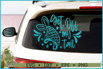 Mermaid Get Off My Tail SVG File SVG Crunchy Pickle 