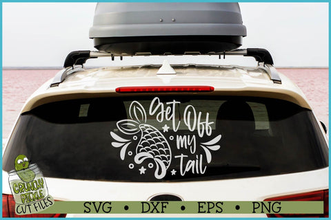 Mermaid Get Off My Tail SVG File SVG Crunchy Pickle 