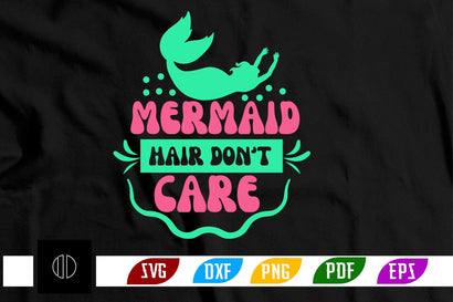 Mermaid Hair Don't Care Svg Design SVG Nbd161 