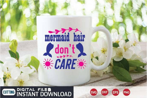 mermaid Hair Don't Care svg SVG designer krishna 