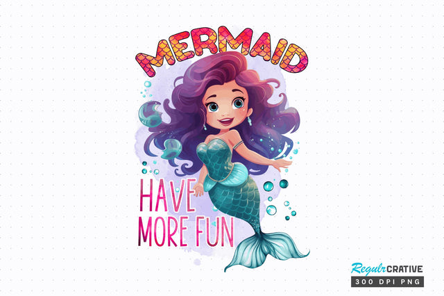Mermaid have more fun Sublimation Design Sublimation Regulrcrative 
