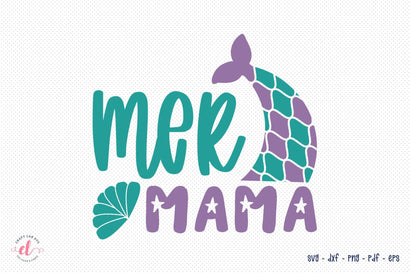 Mermaid SVG Design - Mer Mama SVG CraftLabSVG 