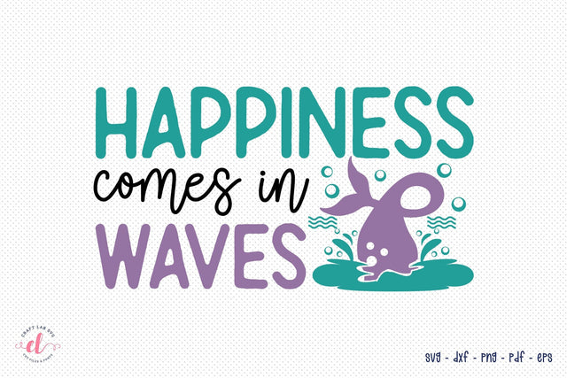Mermaid SVG - Happiness Comes in Waves SVG CraftLabSVG 
