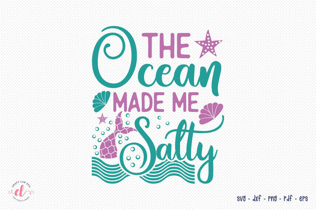 Mermaid SVG | the Ocean Made Me Salty SVG CraftLabSVG 