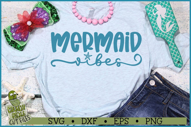 Mermaid Vibes SVG File SVG Crunchy Pickle 
