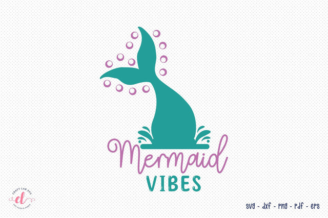 Mermaid Vibes SVG | Mermaid SVG SVG CraftLabSVG 