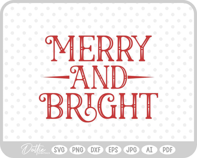 Merry And Bright Christmas SVG DottieDigitals 