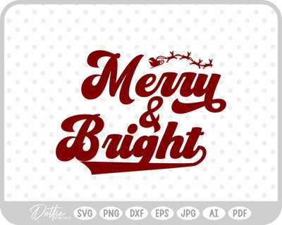 Merry And Bright Christmas SVG DottieDigitals 