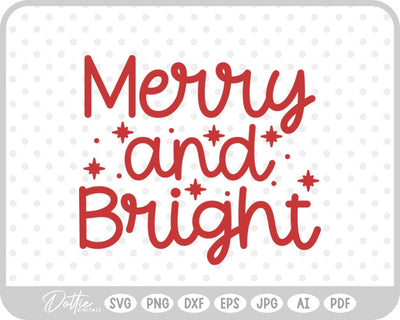 Merry And Bright Christmas SVG DottieDigitals 