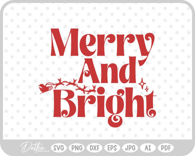 Merry And Bright Christmas SVG DottieDigitals 
