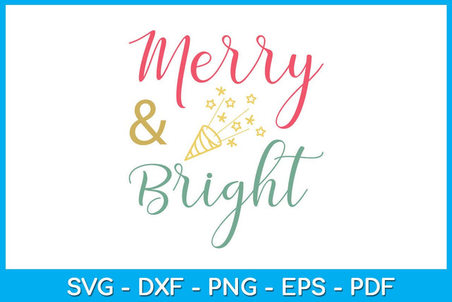 Merry And Bright Christmas SVG PNG EPS Cut File SVG Creativedesigntee 
