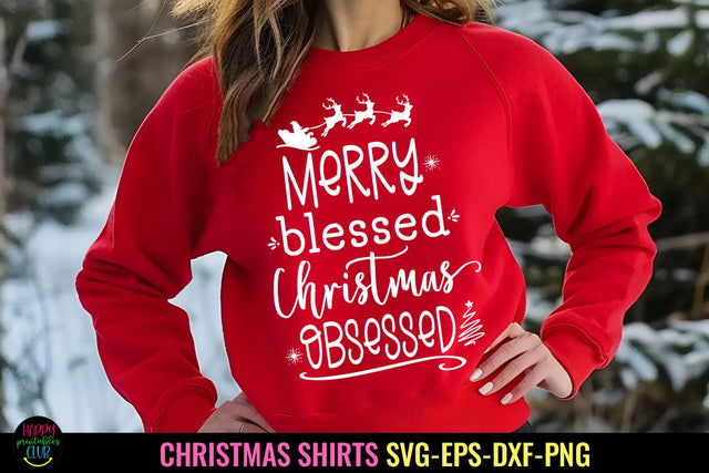 Merry Blessed Christmas Obsessed SVG I Christmas Shirt SVG SVG Happy Printables Club 