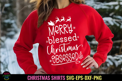 Merry Blessed Christmas Obsessed SVG I Christmas Shirt SVG SVG Happy Printables Club 