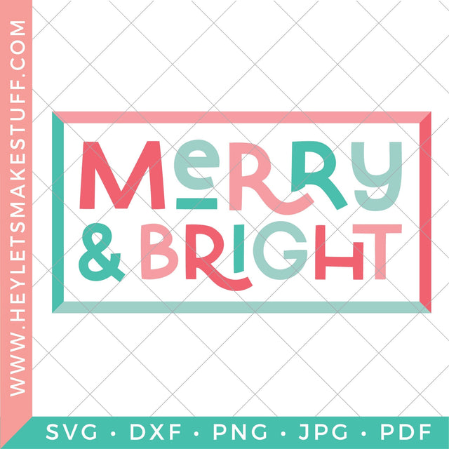 Merry & Bright SVG Hey Let's Make Stuff 