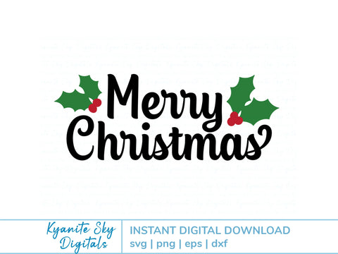 Merry Chirstmas SVG title with holly SVG Kyanite Sky Digitals 
