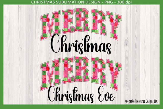 Merry Christmas Eve & Merry Christmas Bright Patchwork Sublimation Png Printable Sublimation Keepsake Treasures Designs LLC. 