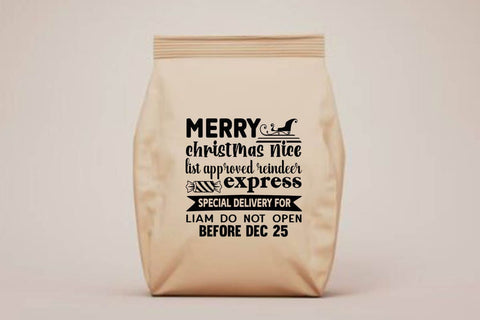 Merry christmas nice list approved reindeer express special delivery for liam do not open before dec 25 SVG Angelina750 