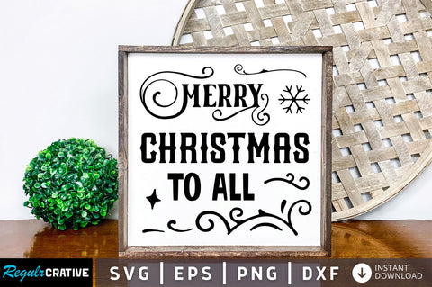 Merry christmas to all SVG Design SVG Regulrcrative 