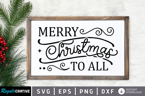 Merry christmas to all SVG Design SVG Regulrcrative 