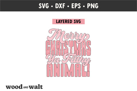 Merry Christmas Ya Filthy Animal SVG | Pink Christmas SVG SVG Wood And Walt 