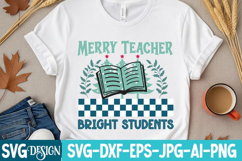 Merry Teacher Bright Students SVG Design,Merry Teacher Bright Students Sublimation Design,Christmas SVG Design,Christmas SVG BlackCatsMedia 