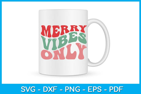 Merry Vibes Only Christmas SVG PNG EPS Cut File SVG Creativedesigntee 