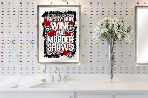 Messy Bun Wine And Murder Shows PNG | True Crime Sublimation PNG Design | Funny True Crime Design | True Crime Junkie Shirt Print Sublimation Jagonath Roy 