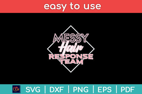 Messy Hair Response Team Svg Design SVG artprintfile 