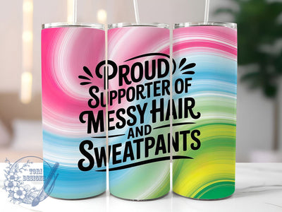 Messy Hair Sweatpants 20oz Tumbler, Messy Hair Sweatpants Wrap, Funny Sublimation Design, Sarcastic Quote PNG, Humor Tumbler Wrap, 20oz Tumbler Sublimation ToriDesigns 