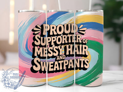 Messy Hair Sweatpants 20oz Tumbler, Messy Hair Sweatpants Wrap, Funny Sublimation Design, Sarcastic Quote PNG, Humor Tumbler Wrap, 20oz Tumbler Sublimation ToriDesigns 