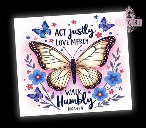 Micah 68 Tumbler Wrap, Christian Bible Verse Tumbler, 20oz Sublimation Design, Faith-Based Drinkware, Inspirational Tumbler, Religious Gifts, Just Mercy Tumbler Design Sublimation SvggirlplusArt 