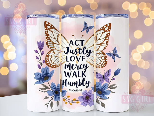 Micah 68 Tumbler Wrap, Christian Bible Verse Tumbler, 20oz Sublimation Design, Faith-Based Drinkware, Inspirational Tumbler, Religious Gifts, Just Mercy Tumbler Design Sublimation SvggirlplusArt 