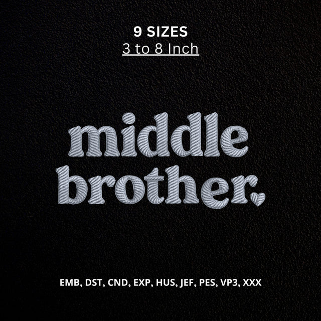 Middle Brother Machine Embroidery Design – Cute Sibling Boy Embroidery File Embroidery/Applique DESIGNS PatternFeed8 
