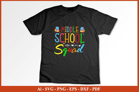 Middle School Squad Tee Shirt Funny Back To School SVG PNG Craft Cut File SVG SVG Print File 