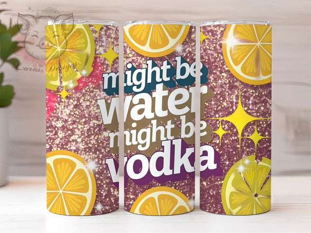 Might Be Vodka Pink Lemon Tumbler, Might Be Vodka Wrap, Pink Lemon Tumbler, 20oz Sublimation Design, Sassy Drink Tumbler, Alcohol Humor Tumbler, Summer Lemon Tumbler Sublimation Lara' s Designs 