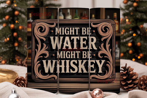 Might Be Whiskey Tumbler Wrap Sublimation DesignSVG 