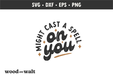 Might Cast A Spell On You SVG | Retro Halloween SVG SVG Wood And Walt 