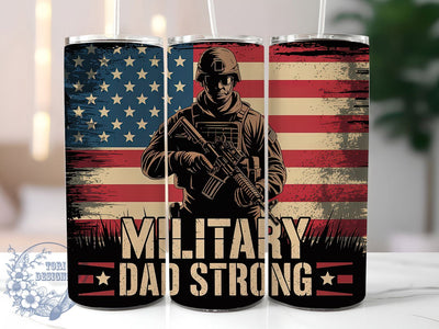 Military Dad Strong 20oz Tumbler, Patriotic Dad Design, Military Dad Strong Quote, Sublimation Tumbler Wrap, 20oz Tumbler, Veteran Family Tribute, American Pride Sublimation ToriDesigns 