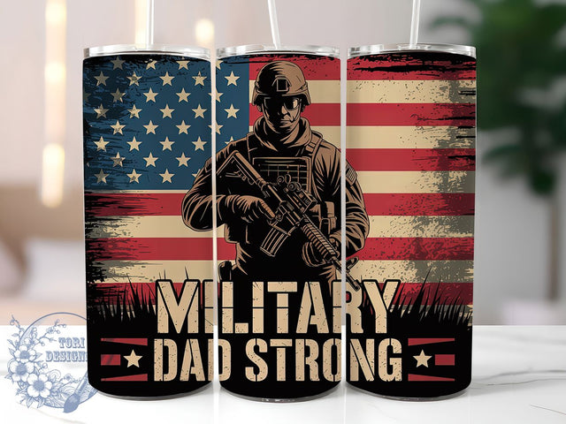 Military Dad Strong 20oz Tumbler, Patriotic Dad Design, Military Dad Strong Quote, Sublimation Tumbler Wrap, 20oz Tumbler, Veteran Family Tribute, American Pride Sublimation ToriDesigns 