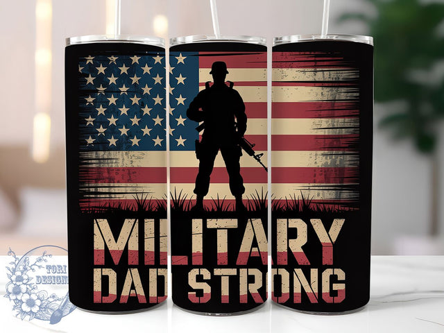 Military Dad Strong 20oz Tumbler, Patriotic Dad Design, Military Dad Strong Quote, Sublimation Tumbler Wrap, 20oz Tumbler, Veteran Family Tribute, American Pride Sublimation ToriDesigns 