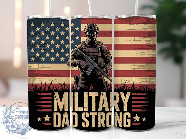 Military Dad Strong 20oz Tumbler, Patriotic Dad Design, Military Dad Strong Quote, Sublimation Tumbler Wrap, 20oz Tumbler, Veteran Family Tribute, American Pride Sublimation ToriDesigns 