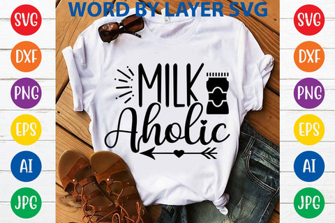 Milk Aholic SVG DESIGN SVG Rafiqul20606 