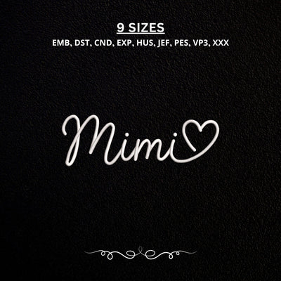Mimi Embroidery Design – Elegant Mimi Script with Heart Grandma Name Machine Embroidery File Embroidery/Applique DESIGNS PatternFeed8 
