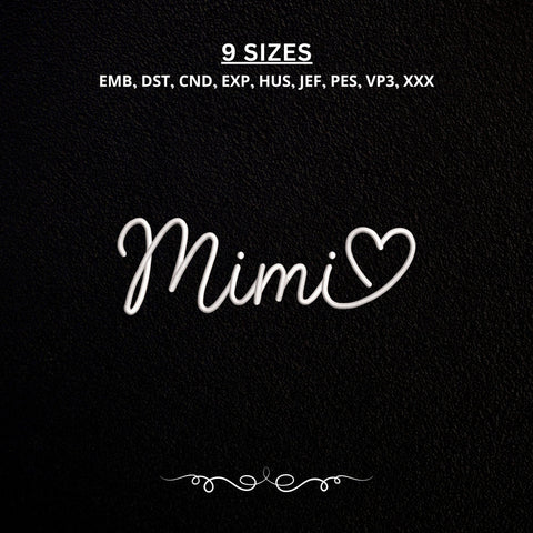 Mimi Embroidery Design – Elegant Mimi Script with Heart Grandma Name Machine Embroidery File Embroidery/Applique DESIGNS PatternFeed8 