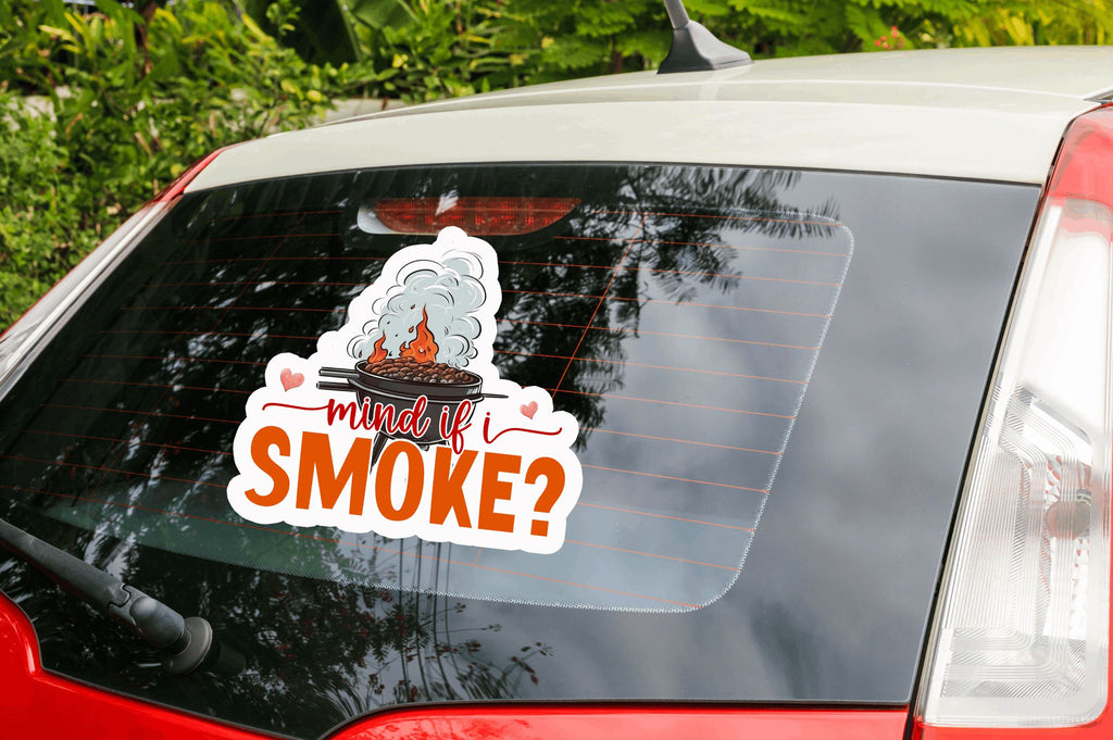 Smoke 'em Sticker Mind if i smoke Sticker Design - So Fontsy