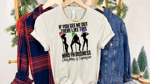 Mind Ya Business Christmas Is Expensive | Funny Christmas PNG | Adult Holiday Humor Design Sublimation Crafting After Dark 