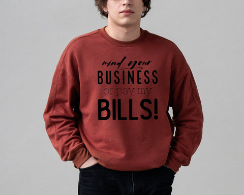 Mind Your Business or Pay My Bills! svg, Mind Your Business Svg, business mind, cut files for cricut, Digital file, svg, dxf file SVG DesignDestine 